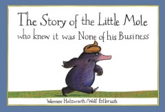 The Story of the Little Mole who knew it was none of his business – cover