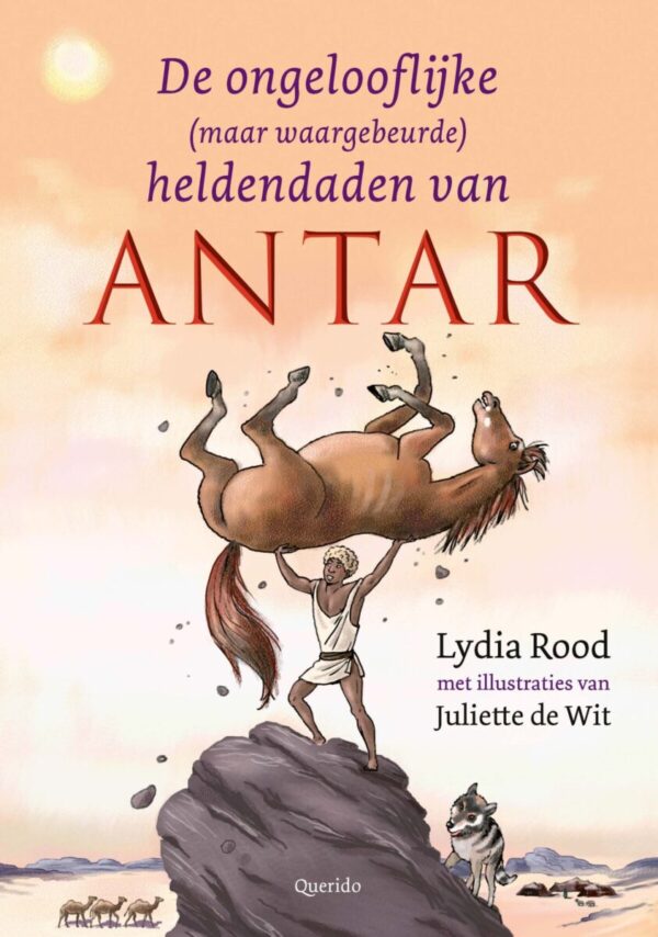 De ongelooflijke (maar waargebeurde) heldendaden van Antar – cover