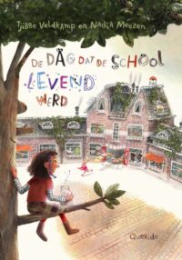 De dag dat de school levend werd – cover
