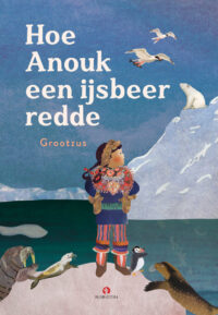Hoe Anouk een ijsbeer redde – cover