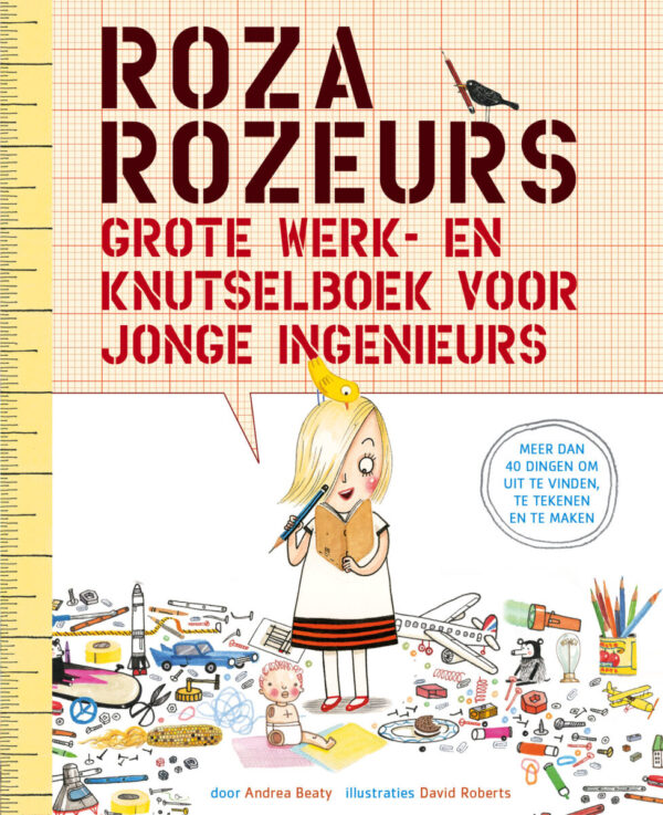 Roza Rozeurs grote werk- en knutselboek voor jonge ingenieurs – cover