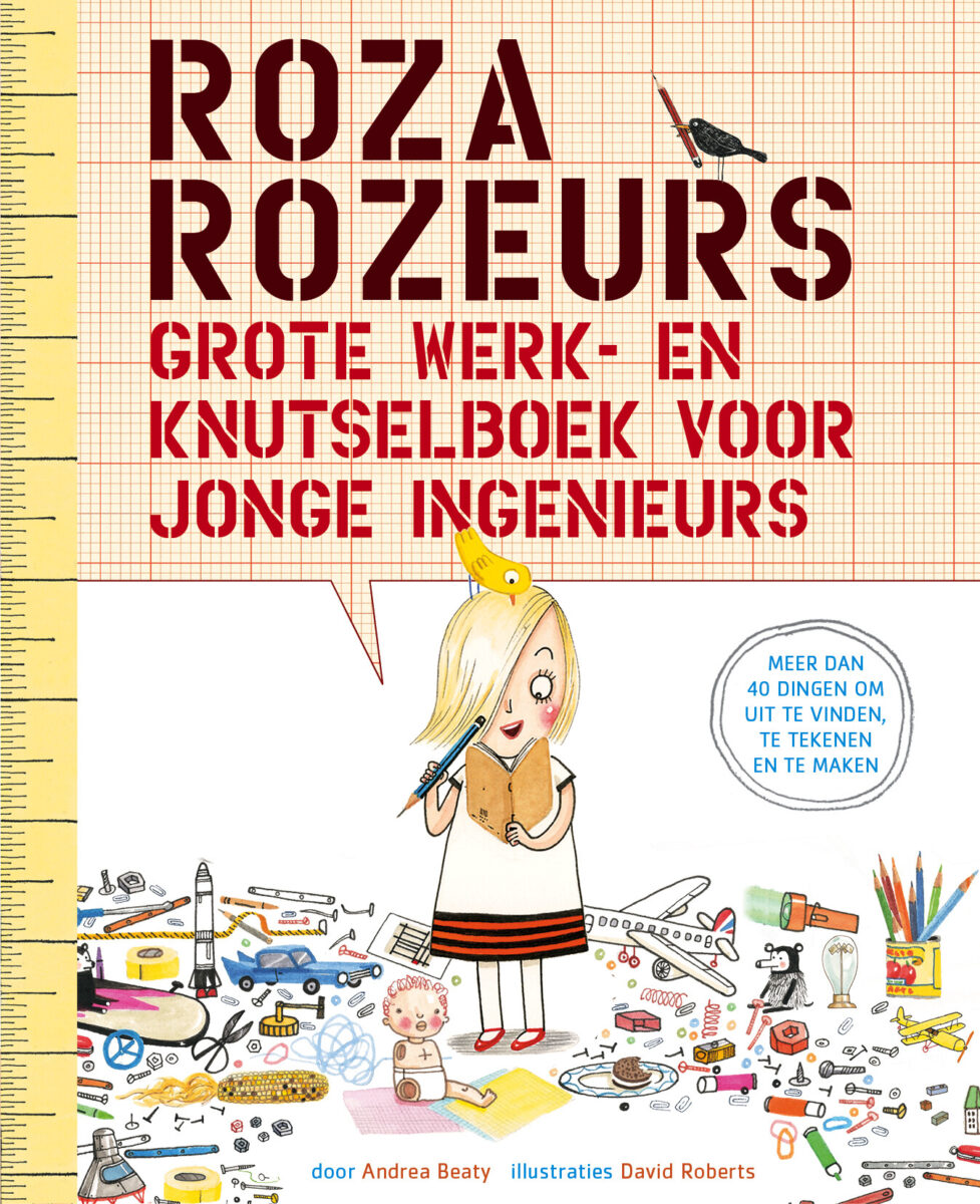 Roza Rozeurs grote werk- en knutselboek voor jonge ingenieurs – cover