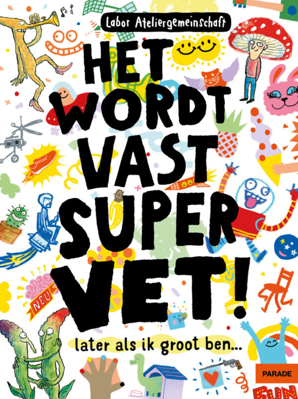Het wordt vast supervet later als ik groot ben… – cover