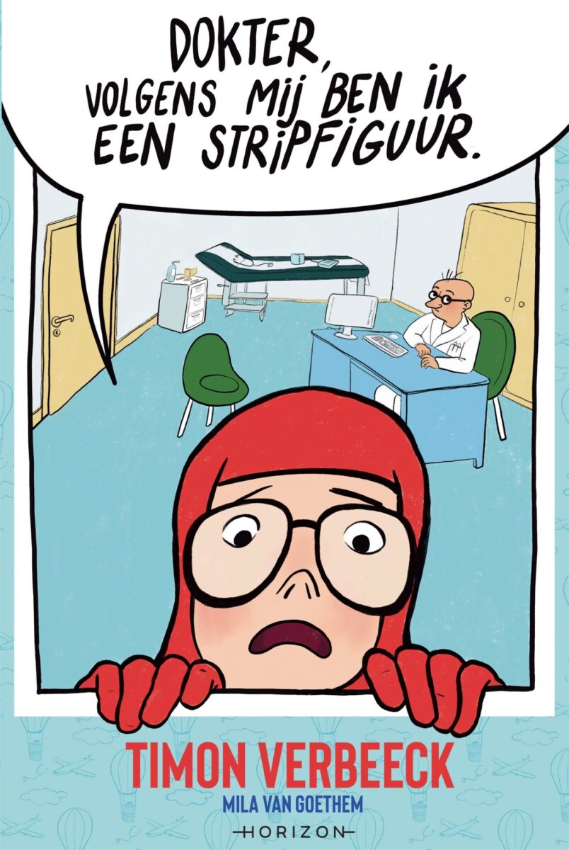 Dokter, volgens mij ben ik een stripfiguur – cover