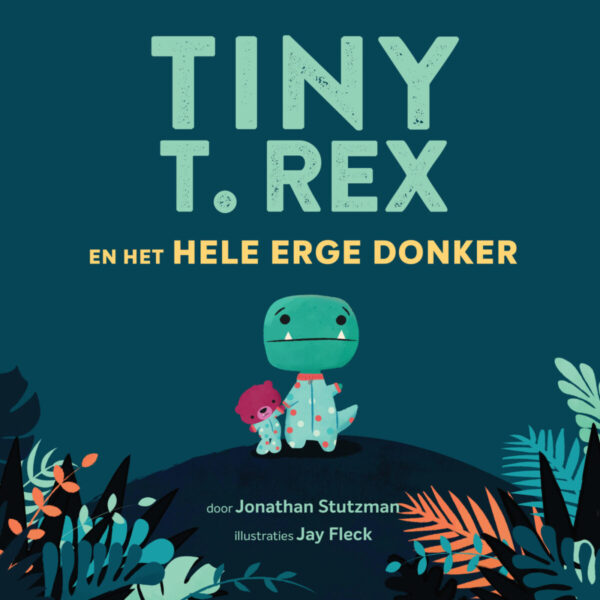 Tiny T. Rex en het hele erge donker – cover